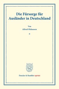 Die Fursorge Fur Auslander in Deutschland