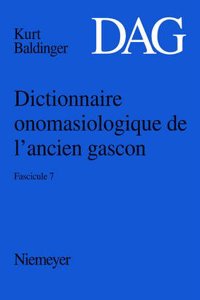 Dictionnaire Onomasiologique de L ancien Gascon (Dag) Dictionnaire Onomasiologique de l'Ancien Gascon (Dag)