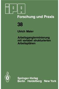 Arbeitsgangterminierung Mit Variabel Strukturierten Arbeitsplänen