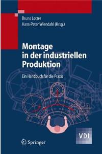 Montage in Der Industriellen Produktion: Ein Handbuch F R Die Praxis