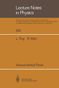 Viscous Vortical Flows