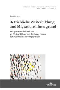 Betriebliche Weiterbildung Und Migrationshintergrund