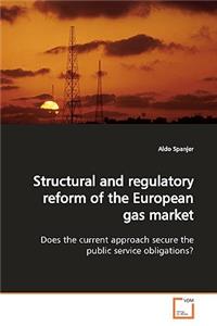 Structural and regulatory reform of the European gas market