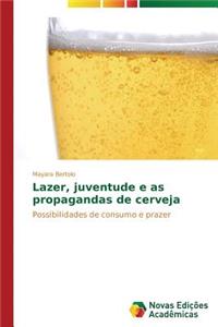 Lazer, juventude e as propagandas de cerveja