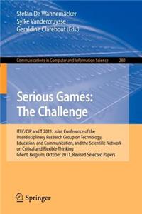 Serious Games: The Challenge: Itec/Cip/T 2011: Joint Conference of the Interdisciplinary Research Group of Technology, Education, Communication, and the Scientific Network on Cri