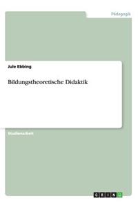 Bildungstheoretische Didaktik