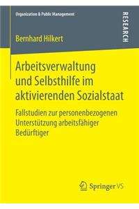 Arbeitsverwaltung Und Selbsthilfe Im Aktivierenden Sozialstaat