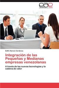 Integracion de Las Pequenas y Medianas Empresas Venezolanas