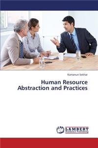 Human Resource Abstraction and Practices