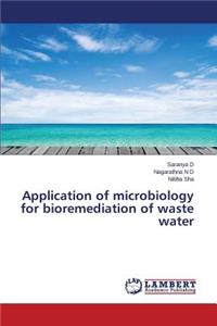 Application of microbiology for bioremediation of waste water