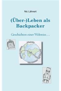 (Über-)Leben als Backpacker