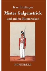 Mister Galgenstrick