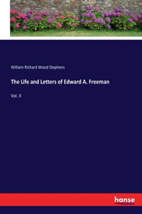 Life and Letters of Edward A. Freeman