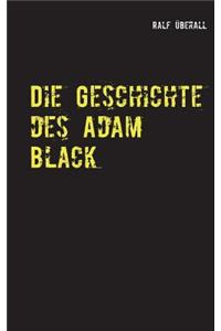 Geschichte des Adam Black