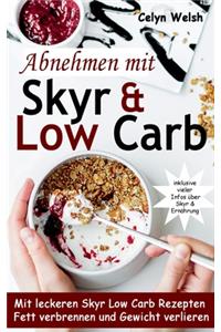 Abnehmen mit Skyr & Low Carb