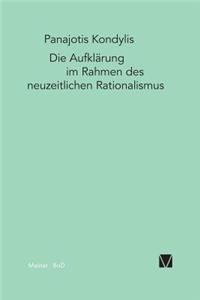 Die Aufklärung im Rahmen des neuzeitlichen Rationalismus