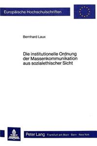 Institutionelle Ordnung Der Massenkommunikation Aus Sozialethischer Sicht