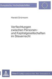 Verflechtungen zwischen Personen- und Kapitalgesellschaften im Steuerrecht