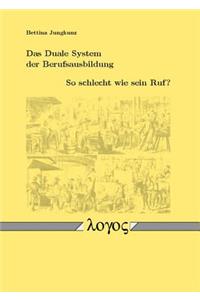 Das Duale System Der Berufsausbildung - So Schlecht Wie Sein Ruf?