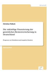 zukünftige Finanzierung der gesetzlichen Rentenversicherung in Deutschland
