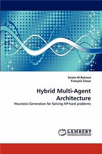 Hybrid Multi-Agent Architecture