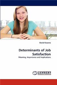 Determinants of Job Satisfaction