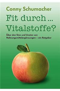 Fit durch... Vitalstoffe?