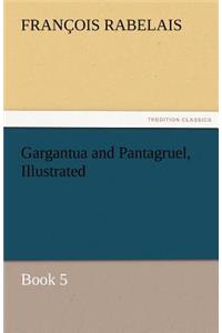 Gargantua and Pantagruel, Illustrated