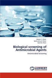 Biological screening of Antimicrobial Agents