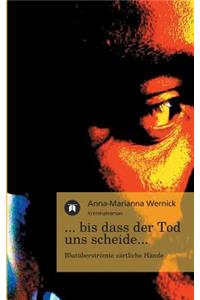 ...Bis Dass Der Tod Uns Scheide...