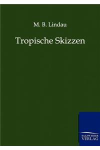 Tropische Skizzen