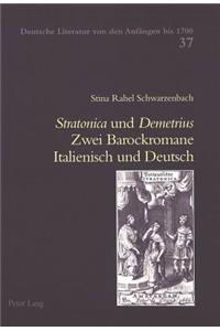«Stratonica» Und «Demetrius» Zwei Barockromane Italienisch Und Deutsch