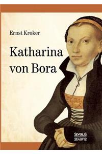 Katharina von Bora - Martin Luthers Frau