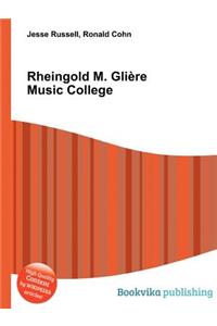Rheingold M. Gliere Music College