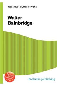 Walter Bainbridge