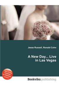 A New Day... Live in Las Vegas