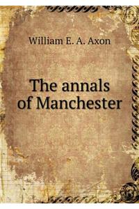 The Annals of Manchester