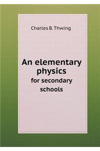An elementary physics for secondary schools