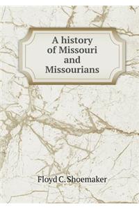 A History of Missouri and Missourians