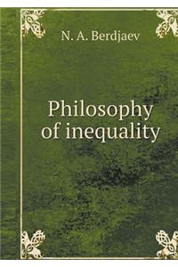 Philosophy of Inequality