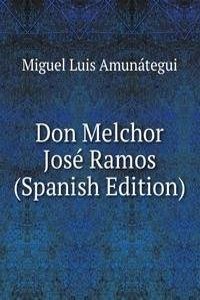 Don Melchor Jose Ramos (Spanish Edition)