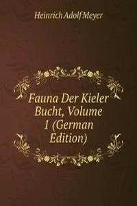 Fauna Der Kieler Bucht, Volume 1 (German Edition)