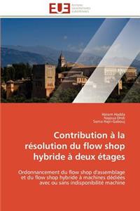 Contribution à la résolution du flow shop hybride à deux étages