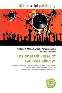 Fictional Universe of Galaxy Railways