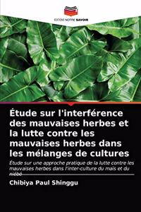 Étude sur l'interférence des mauvaises herbes et la lutte contre les mauvaises herbes dans les mélanges de cultures