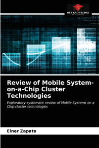 Review of Mobile System-on-a-Chip Cluster Technologies