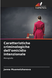 Caratteristiche criminologiche dell'omicidio intenzionale