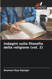 Indagini sulla filosofia della religione (vol. 2)