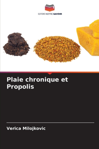 Plaie chronique et Propolis