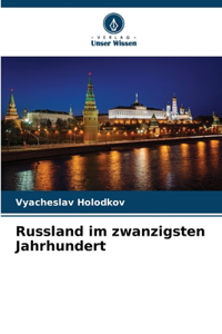 Russland im zwanzigsten Jahrhundert